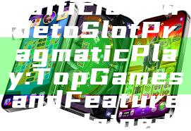 "Official Guide to Slot Pragmatic Play: Top Games and Features Explained"